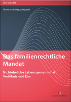 Das familienrechtliche Mandat - Nichteheliche Lebensgemeinschaft, Verlöbnis und Ehe