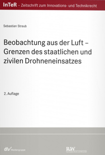  Beobachtung aus der Luft - Grenzen des staatlichen und zivilen Drohneneinsatzes
